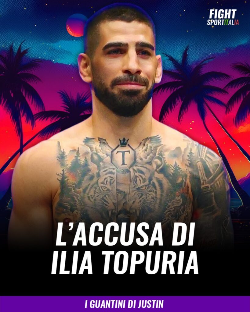 Ilia Topuria accusa Justin Gaethje di aver messo qualcosa nei guanti i
